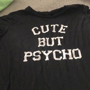 Cute but psycho graphic tee NWOT